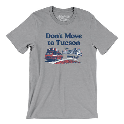 Don't Move To Tucson Men/Unisex T-Shirt-Athletic Heather-Allegiant Goods Co. Vintage Sports Apparel