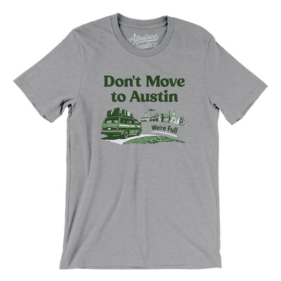 Don't Move To Austin Men/Unisex T-Shirt-Athletic Heather-Allegiant Goods Co. Vintage Sports Apparel