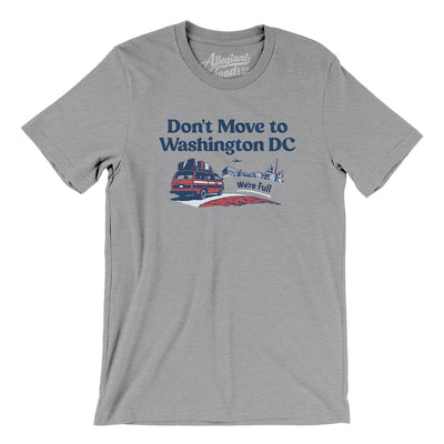 Don't Move To Washington Dc Men/Unisex T-Shirt-Athletic Heather-Allegiant Goods Co. Vintage Sports Apparel