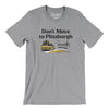 Don't Move To Pittsburgh Men/Unisex T-Shirt-Athletic Heather-Allegiant Goods Co. Vintage Sports Apparel