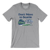 Don't Move To Seattle Men/Unisex T-Shirt-Athletic Heather-Allegiant Goods Co. Vintage Sports Apparel