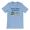 Don't Move To Denver Men/Unisex T-Shirt-Baby Blue-Allegiant Goods Co. Vintage Sports Apparel