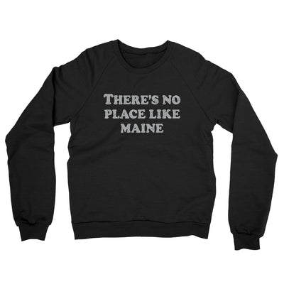 There's No Place Like Maine Midweight French Terry Crewneck Sweatshirt-Black-Allegiant Goods Co. Vintage Sports Apparel