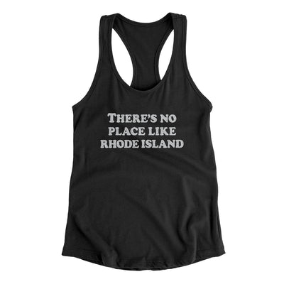 There's No Place Like Rhode Island Women's Racerback Tank-Black-Allegiant Goods Co. Vintage Sports Apparel