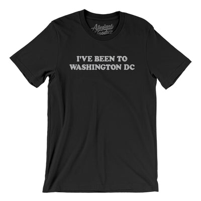 I've Been To Washington Dc Men/Unisex T-Shirt-Black-Allegiant Goods Co. Vintage Sports Apparel