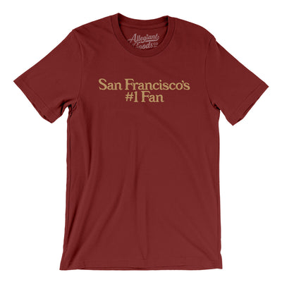 San Francisco's Number 1 Fan Men/Unisex T-Shirt-Cardinal-Allegiant Goods Co. Vintage Sports Apparel