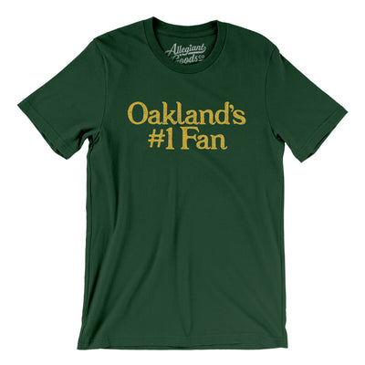 Oakland's Number 1 Fan Men/Unisex T-Shirt-Forest-Allegiant Goods Co. Vintage Sports Apparel