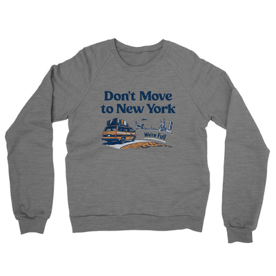 Don't Move To New York Midweight French Terry Crewneck Sweatshirt-Graphite Heather-Allegiant Goods Co. Vintage Sports Apparel