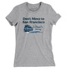 Don't Move To San Francisco Women's T-Shirt-Heather Grey-Allegiant Goods Co. Vintage Sports Apparel