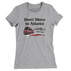 Don't Move To Atlanta Women's T-Shirt-Heather Grey-Allegiant Goods Co. Vintage Sports Apparel