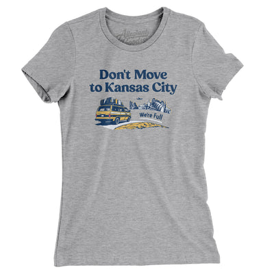 Don't Move To Kansas City Women's T-Shirt-Heather Grey-Allegiant Goods Co. Vintage Sports Apparel