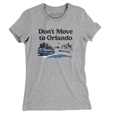 Don't Move To Orlando Women's T-Shirt-Heather Grey-Allegiant Goods Co. Vintage Sports Apparel