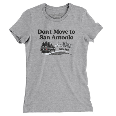 Don't Move To San Antonio Women's T-Shirt-Heather Grey-Allegiant Goods Co. Vintage Sports Apparel