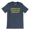 There's No Place Like Montana Men/Unisex T-Shirt-Heather Navy-Allegiant Goods Co. Vintage Sports Apparel