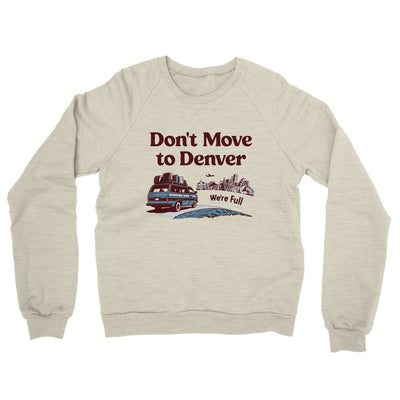 Don't Move To Denver Midweight French Terry Crewneck Sweatshirt-Heather Oatmeal-Allegiant Goods Co. Vintage Sports Apparel