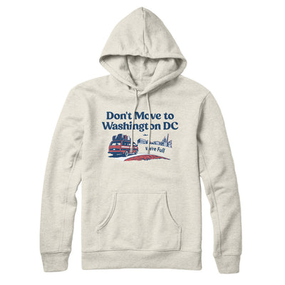 Don't Move To Washington Dc Hoodie-Heather Oatmeal-Allegiant Goods Co. Vintage Sports Apparel