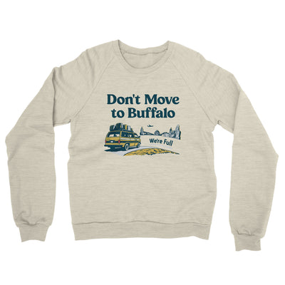 Don't Move To Buffalo Midweight French Terry Crewneck Sweatshirt-Heather Oatmeal-Allegiant Goods Co. Vintage Sports Apparel