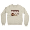 Don't Move To New York Midweight French Terry Crewneck Sweatshirt-Heather Oatmeal-Allegiant Goods Co. Vintage Sports Apparel