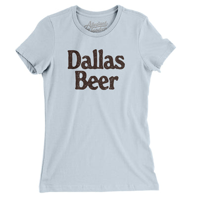 Dallas Beer Women's T-Shirt-Light Blue-Allegiant Goods Co. Vintage Sports Apparel