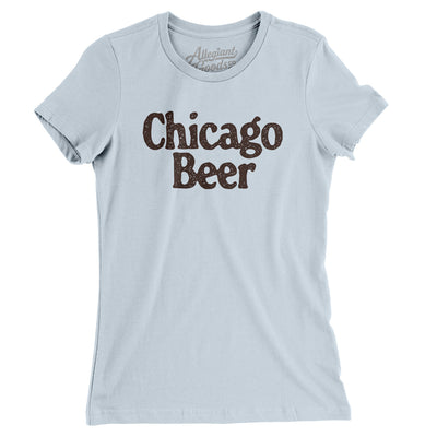 Chicago Beer Women's T-Shirt-Light Blue-Allegiant Goods Co. Vintage Sports Apparel