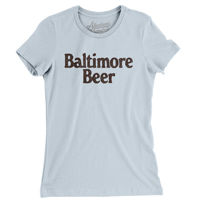 Baltimore Beer Women's T-Shirt-Light Blue-Allegiant Goods Co. Vintage Sports Apparel