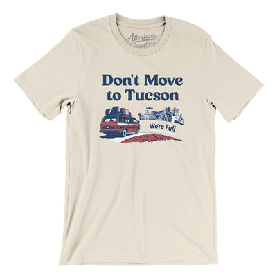 Don't Move To Tucson Men/Unisex T-Shirt-Natural-Allegiant Goods Co. Vintage Sports Apparel