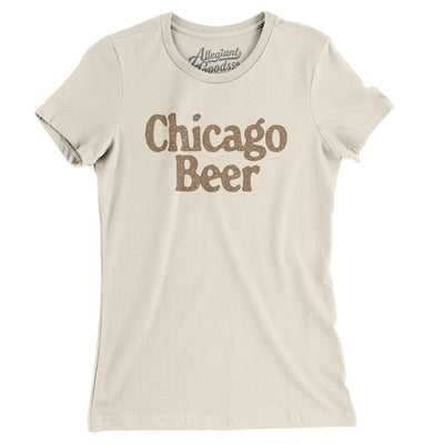 Chicago Beer Women's T-Shirt-Natural-Allegiant Goods Co. Vintage Sports Apparel