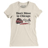 Don't Move To Chicago Women's T-Shirt-Natural-Allegiant Goods Co. Vintage Sports Apparel