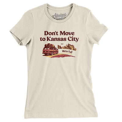 Don't Move To Kansas City Women's T-Shirt-Natural-Allegiant Goods Co. Vintage Sports Apparel