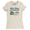 Don't Move To Nashville Women's T-Shirt-Natural-Allegiant Goods Co. Vintage Sports Apparel