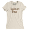 Oakland Beer Women's T-Shirt-Natural-Allegiant Goods Co. Vintage Sports Apparel