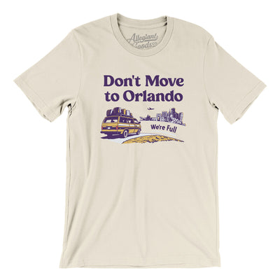 Don't Move To Orlando Men/Unisex T-Shirt-Natural-Allegiant Goods Co. Vintage Sports Apparel