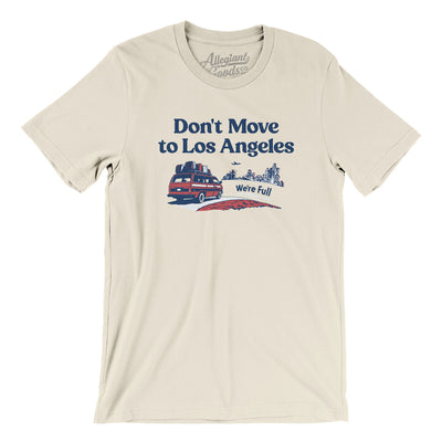 Don't Move To Los Angeles Men/Unisex T-Shirt-Natural-Allegiant Goods Co. Vintage Sports Apparel