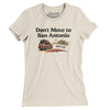 Don't Move To San Antonio Women's T-Shirt-Natural-Allegiant Goods Co. Vintage Sports Apparel