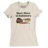 Don't Move To Baltimore Women's T-Shirt-Natural-Allegiant Goods Co. Vintage Sports Apparel