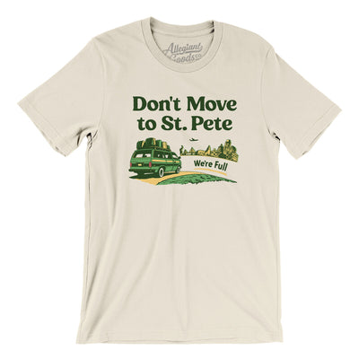 Don't Move To St. Pete Men/Unisex T-Shirt-Natural-Allegiant Goods Co. Vintage Sports Apparel