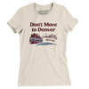 Don't Move To Denver Women's T-Shirt-Natural-Allegiant Goods Co. Vintage Sports Apparel