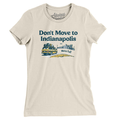 Don't Move To Indianapolis Women's T-Shirt-Natural-Allegiant Goods Co. Vintage Sports Apparel