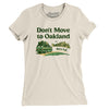 Don't Move To Oakland Women's T-Shirt-Natural-Allegiant Goods Co. Vintage Sports Apparel