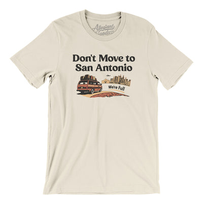 Don't Move To San Antonio Men/Unisex T-Shirt-Natural-Allegiant Goods Co. Vintage Sports Apparel