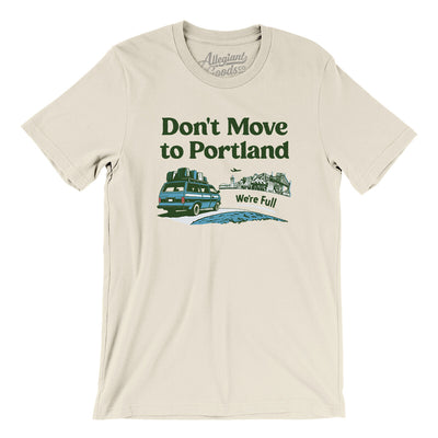 Don't Move To Portland Men/Unisex T-Shirt-Natural-Allegiant Goods Co. Vintage Sports Apparel