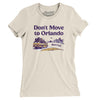 Don't Move To Orlando Women's T-Shirt-Natural-Allegiant Goods Co. Vintage Sports Apparel
