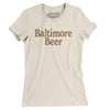 Baltimore Beer Women's T-Shirt-Natural-Allegiant Goods Co. Vintage Sports Apparel