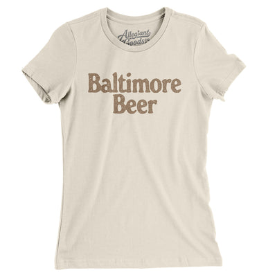 Baltimore Beer Women's T-Shirt-Natural-Allegiant Goods Co. Vintage Sports Apparel