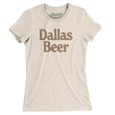 Dallas Beer Women's T-Shirt-Natural-Allegiant Goods Co. Vintage Sports Apparel