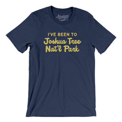 I've Been To Joshua Tree National Park Men/Unisex T-Shirt-Navy-Allegiant Goods Co. Vintage Sports Apparel