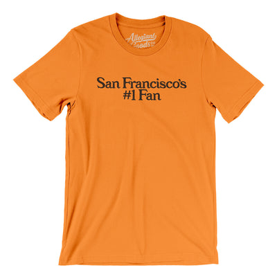 San Francisco's Number 1 Fan Men/Unisex T-Shirt-Orange-Allegiant Goods Co. Vintage Sports Apparel