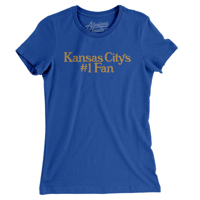 Kansas City's Number 1 Fan Women's T-Shirt-Royal-Allegiant Goods Co. Vintage Sports Apparel