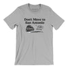 Don't Move To San Antonio Men/Unisex T-Shirt-Silver-Allegiant Goods Co. Vintage Sports Apparel