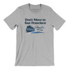 Don't Move To San Francisco Men/Unisex T-Shirt-Silver-Allegiant Goods Co. Vintage Sports Apparel